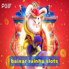 baixar rainha slots